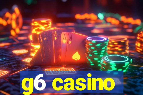 g6 casino